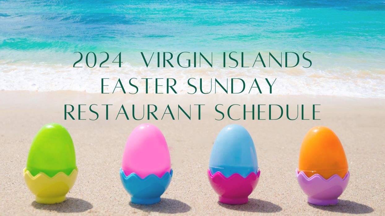 2024 USVI Easter Sunday Restaurant Schedule | Caribbean Concierge - St ...